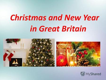 Презентация к уроку по английскому языку (7 класс) на тему: Презентация Рождество и Новый год в Великобритании