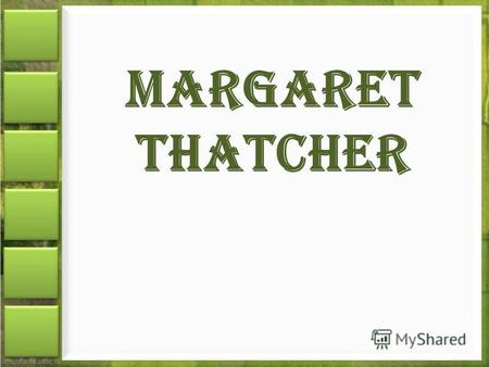 Презентация к уроку по английскому языку (8 класс) на тему: Презентация Маргарет Тетчер
