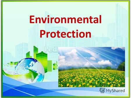 Презентация к уроку по английскому языку (8 класс) на тему: Презентация Охрана окружающей среды