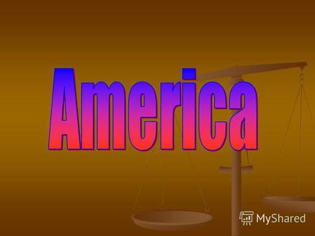 Презентация к уроку (английский язык, 6 класс) по теме: Презентация на тему «Америка»