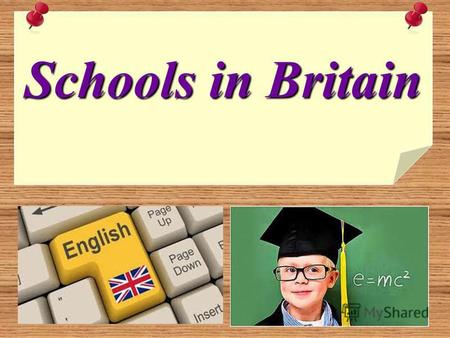 Презентация к уроку по английскому языку (7 класс) на тему: Презентация Schools in Great Britain. Школы в Великобритании