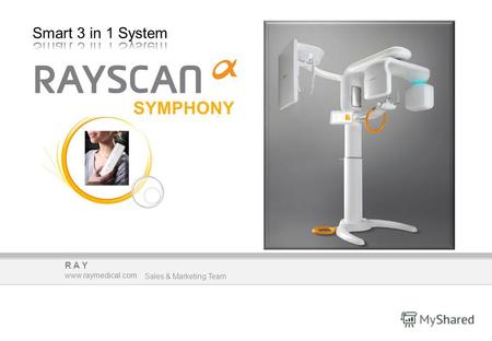 RAY www.raymedical.com Sales & Marketing Team SYMPHONY.