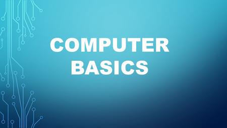 COMPUTER BASICS. TYPES OF COMPUTERS 1. SUPERCOMPUTERS are used to process very large amounts of information including processing information to predict.
