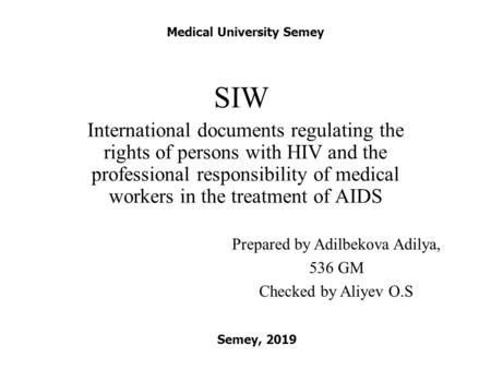 SIW International documents regulating the rights of persons with HIV and the professional responsibility of medical workers in the treatment of AIDS Medical.