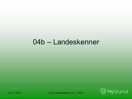 22.07.201504b-Landeskenner, DL 1 MOH1 04b – Landeskenner.