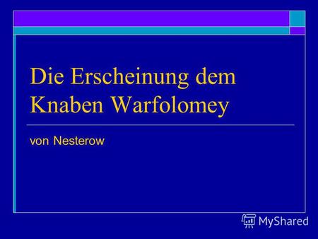 Die Erscheinung dem Knaben Warfolomey von Nesterow.