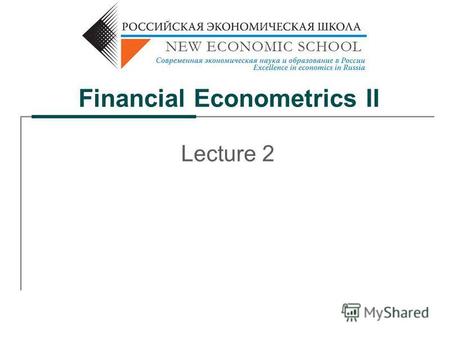 Financial Econometrics II Lecture 2. 2 Up to now: Tests for informational WFE assuming constant expected returns Autocorrelations Variance ratios Time.