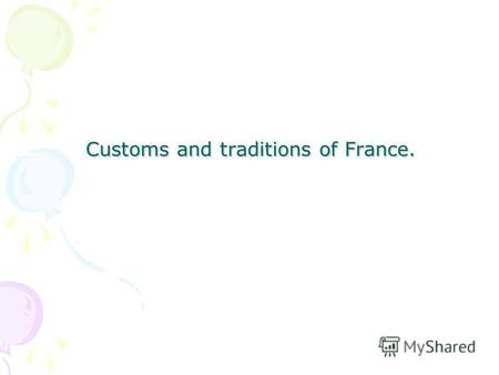 Customs and traditions of France.. Most people associate French culture with Paris, which is a center of fashion, cuisine, art and architecture. Historically,