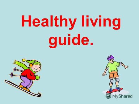 Healthy living guide.. Environmental influence Do you know that only 13 % of the population smoke in the USA, but in Russia – more than 76 %. 400.000.