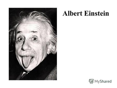 Albert Einstein. BIOGRAPHY Albert Einstein was born at Ulm, in Württemberg, Germany, on March 14, 1879. Six weeks later the family moved to Munich, where.