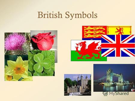 British Symbols. The United Kingdom of Great Britain and Northern Ireland.