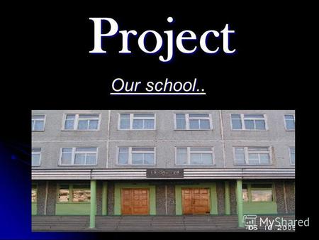 Project Welcome in municipal general educational establishment an average comprehensive school 28. The general information about stady. The general information.