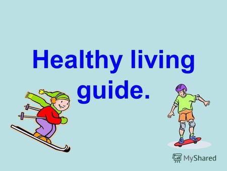 Healthy living guide.. Health dieting Eating wholemeal bread Eating high fibre food Eating low fat food. exercising.