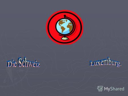 Im Suden grenzt die Bundesrepublik Deutschland an die Schweiz. Ihre amtliche Bezeichnung ist Schweizerische Eidgenossenschaft. Die Schweiz ist ein demokratischer.