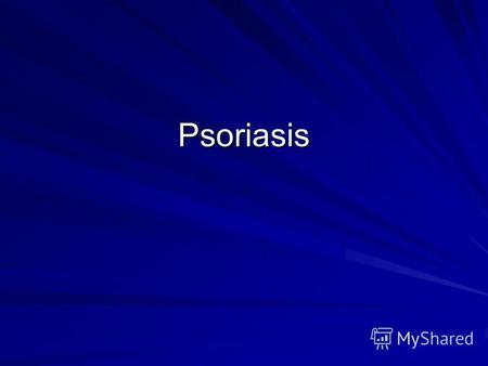 Psoriasis Background Psoriasis is an inflammatory, noncontagious, genetically determined skin disorder that most commonly appears as inflamed, edematous.
