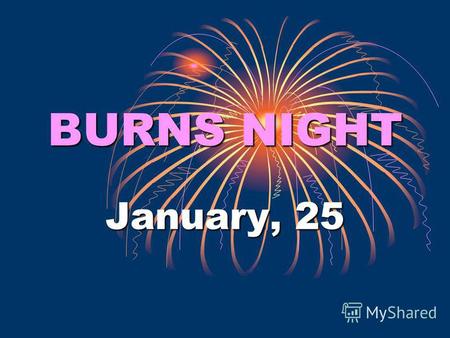 BURNS NIGHT January, 25. Robert Burns (1759- 1796)