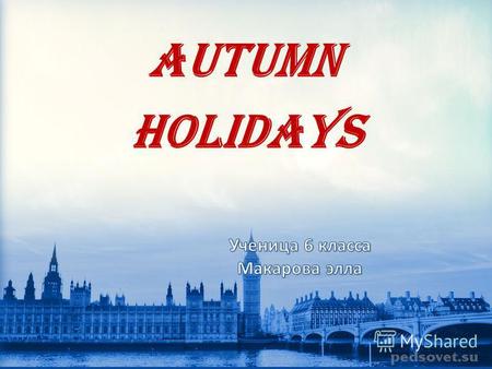Autumn holidays Association Holidays Activities.