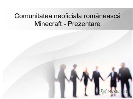 Comunitatea neoficiala românească Minecraft - Prezentare.
