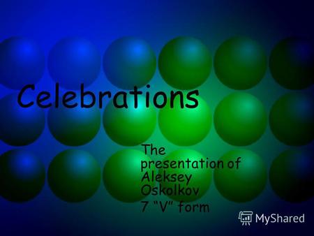 Celebrations The presentation of Aleksey Oskolkov 7 V form.