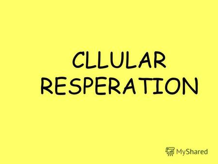 CLLULAR RESPERATION. Main menu: Anaerobic respiration (fermentation). Aerobic respiration.