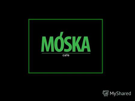 Бар и ресторан café MOSKA ocafé MOSKA – новое модное заведение в самом центре деловой столицы, изысканные интерьеры, многоуровневое освещение, удобные.