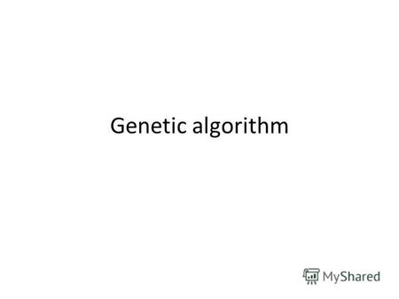 Genetic algorithm. In the computer science field of artificial intelligence, a genetic algorithm (GA) is a search heuristic that mimics the process of.