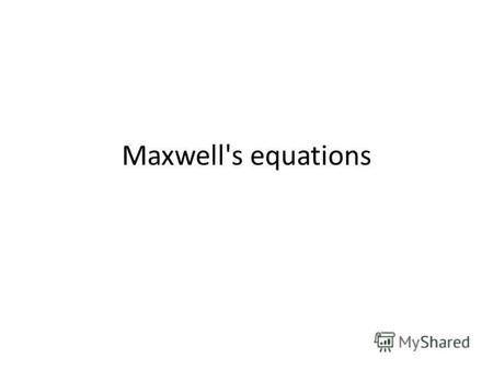 Maxwell's equations. Maxwell's equations are a set of partial differential equations that, together with the Lorentz force law, form the foundation of.