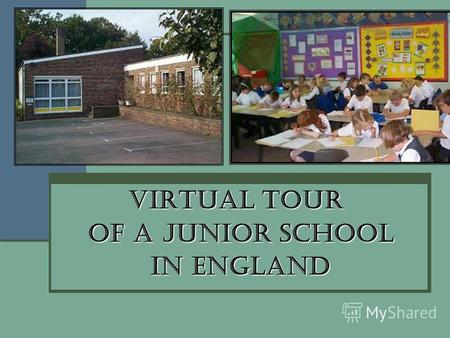Virtual Tour of a Junior School of a Junior School in England in England.