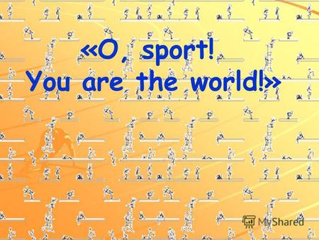 «O, sport! You are the world!». [ w ] – were, would, swimming, weight -training [ r ] – karate, run, wrestling [ כ: ] – indoor, outdoor, boring, sport.