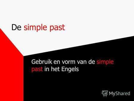 De simple past Gebruik en vorm van de simple past in het Engels.
