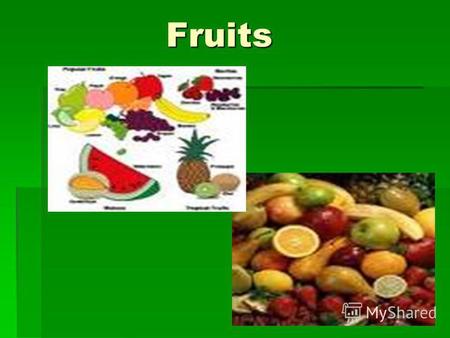 Fruits Fruits. Kiwi-ківі Kiwi-ківі Mango-манго Mango-манго.