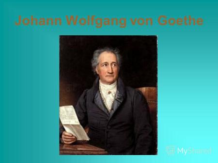 Johann Wolfgang von Goethe. Frankfurt am Main 1749 - 1832.