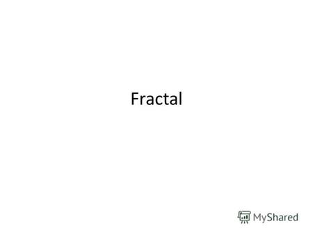 Fractal A fractal is a mathematical set that has a fractal dimension that usually exceeds its topological dimension and may fall between the integers.