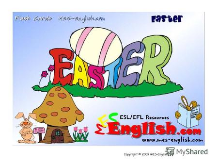 Copyright © 2009 MES-English.com. Easter the Easter Bunny.