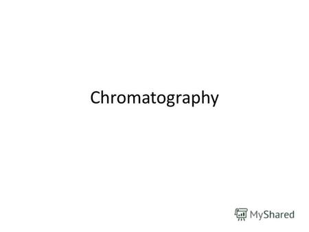 Chromatography. Chromatography (from Greek χρμα chroma color and γράφειν graphein to write) is the collective term for a set of laboratory techniques.