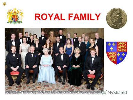 ROYAL FAMILY. Британская королевская семья - группа близких родственников монарха Великобритании Как правило членами королевской семьи считаются монарх,