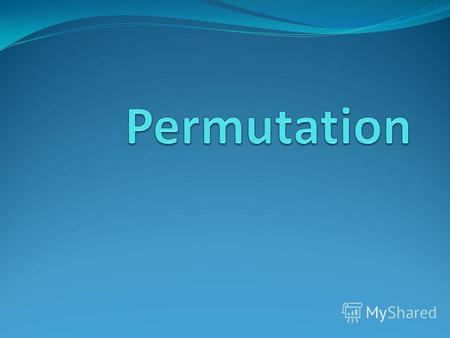 In mathematics, the notion of permutation is used with several slightly different meanings, all related to the act of permuting (rearranging) objects.