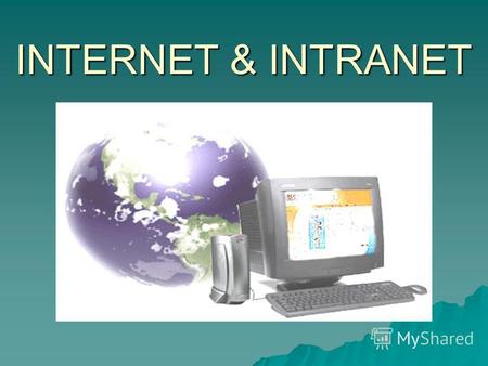 INTERNET & INTRANET. Internet adalah sebuah jaringan komputer yang sangat besar dengan jangkauan seluruh dunia yang menghubungkan komputer-komputer baik.