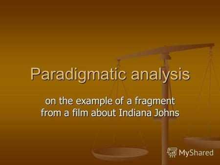 Paradigmatic analysis on the example of a fragment from a film about Indiana Johns.