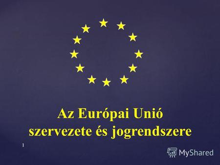 1 Az Európai Unió szervezete és jogrendszere 2 1951-57 1972 1981 1986 1995 19951995 2004. 05. 01. 1.1. Az Európai integráció fejlődése.