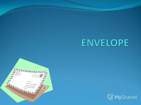 All envelopes include the following elements for both the sender and receiver. Name of the individual or company Department or division Company name Street.
