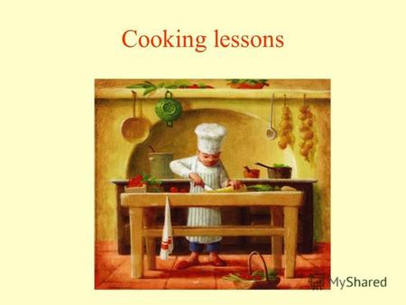 Cooking lessons. Recipe book ( Cooking book ) Recipe book for children Pictures ( illustrations ) Names of products ( ingredients) Popular dishes Instructions.