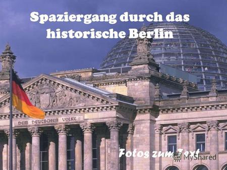 Spaziergang durch das historische Berlin Fotos zum Text.