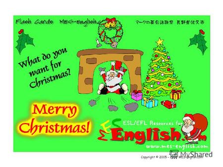 Copyright © 2005 – 2006 MES-English.com. Santa – Father Christmas.