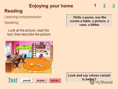 Enjoying your home Listening comprehension Reading Speaking 1 Look at the picture, read the text, then describe the picture Text 23.