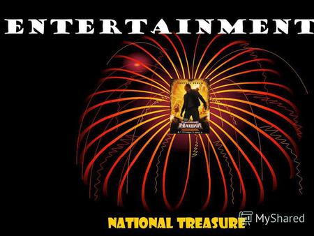 Entertainment National Treasure. Specific points Plot Director Actors Extracts Characters Conclusion Specific points Country: USA Company: Touchstone.