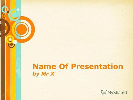 Free Powerpoint Templates Page 1 Free Powerpoint Templates Name Of Presentation by Mr X.