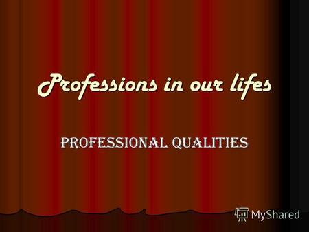 Professions in our lifes professional Qualities. Sales assistant the Professional Qualities that you Need to be a good Sales Assistant : Product knowledge.