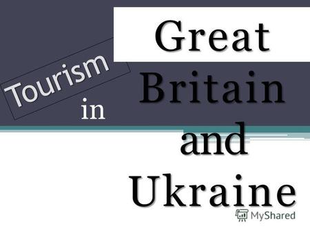 Tourism Great Britain and Ukraine in. Universities.