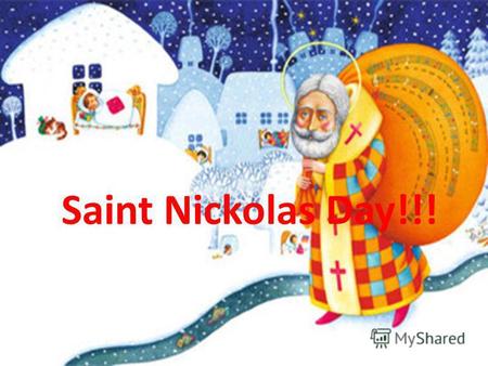 Saint Nickolas Day!!!. Saint Nicolas Day celebrate on nineteenth of December.